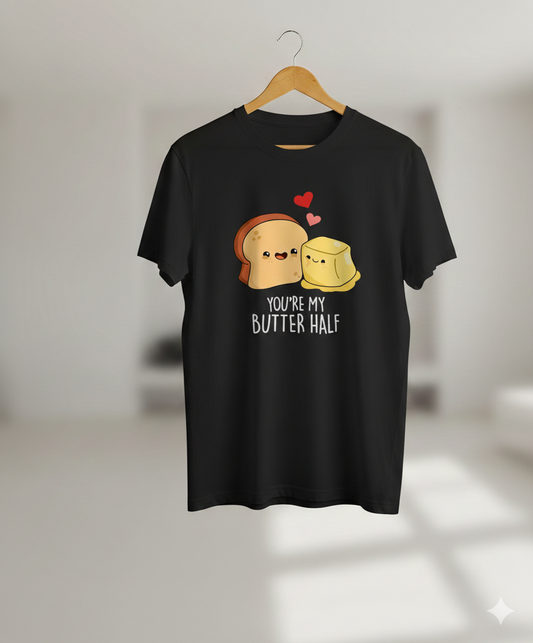 You're My Butter Half Unisex T-Shirt | Black