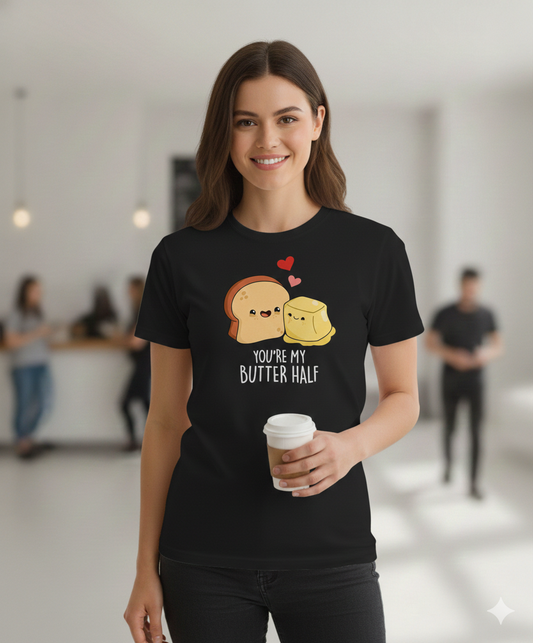 You're My Butter Half Unisex T-Shirt |  Black